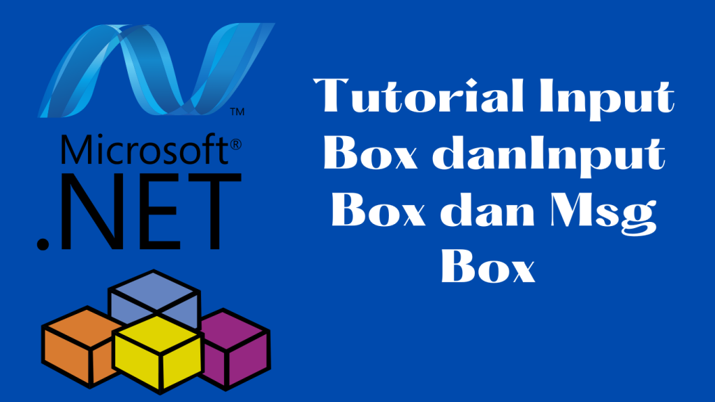 Tutorial Input Box danInput Box dan Msg Box di Visual Basic 6.0