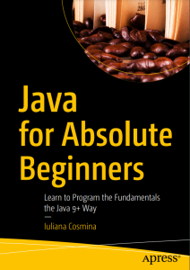 Java for Absolute Beginners_ Learn to Program the Fundamentals the Java 9+ Way
