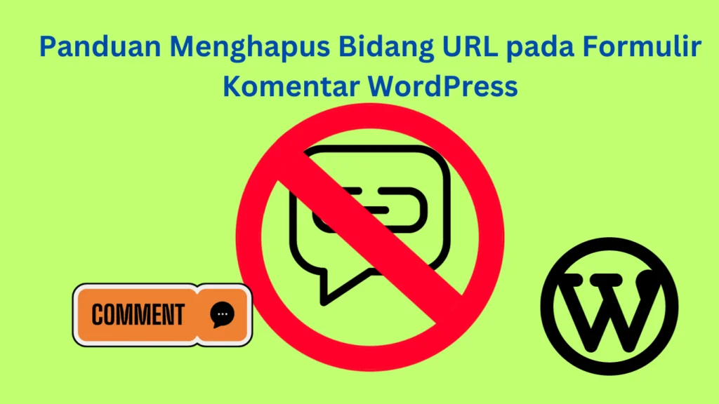 Panduan-Menghapus-Bidang-URL-pada-Formulir-Komentar-WordPress